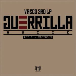 Guerrilla Muzik Vol.1 - Prologue