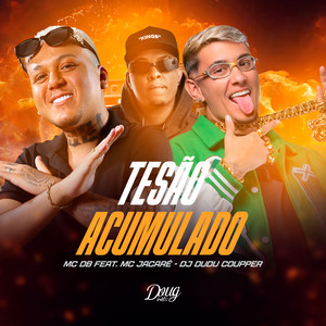 Tesão Acumulado (Explicit)