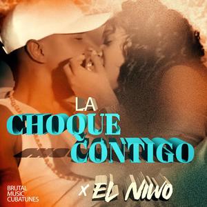 LA CHOQUE CONTIGO (feat. El Niwo)