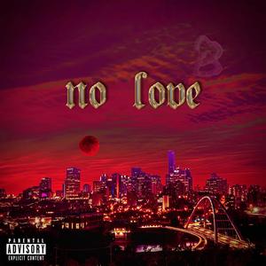 no love (feat. Krzy, k-Tre, Moses the Prophet & jak.mak) [Explicit]