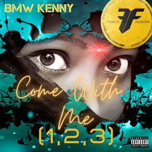 Come With Me(1,2,3) (Explicit)