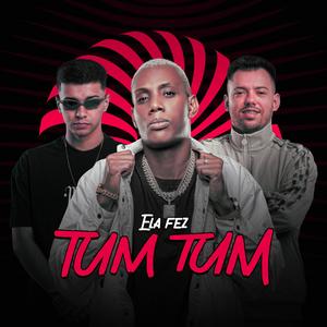 ELA FEZ TUM TUM (Explicit)