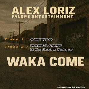 Wakka Come (feat. Adeshola Pelly & Falope Entertainment)