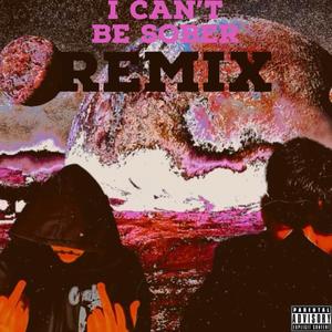 I Cant Be Sober (feat. B4ckwood) (Remix|Explicit)