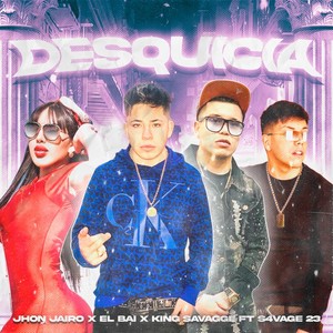 Desquicia(feat. S4vage 23) (Explicit)