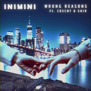 Wrong Reasons (feat. CRSCNT & SHIR)