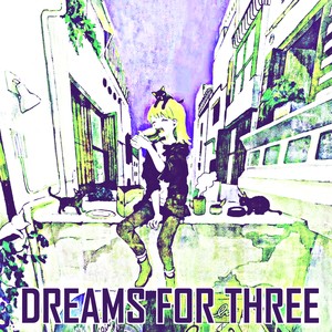 Dreams For Three