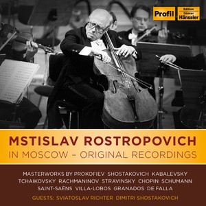 Mstislav Rostropovich In Moscow - Original Recordings