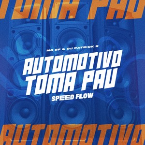 Automotivo Toma Pau (Speed Flow|Explicit)