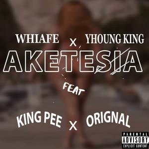 AKETESIA (Explicit)