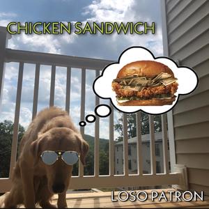 Chicken Sandwich (Explicit)