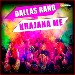 Dallas Rang Khajana Me