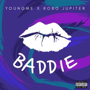 Baddie(feat. Robo Jupiter) (Explicit)