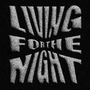 living for the night