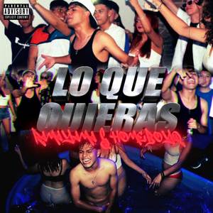 LO QUE QUIERAS (Explicit)