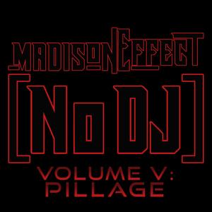 No DJ (VOL. V: PILLAGE)