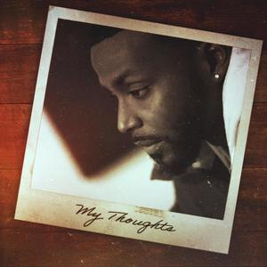 My Thoughts (feat. BlakeTheAlien) (Explicit)