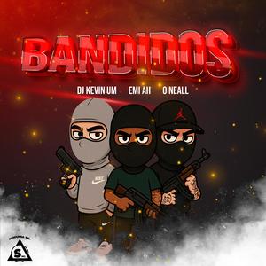 Bandidos (feat. Emi AH & O Neall)