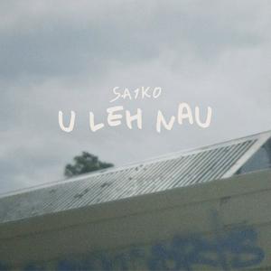 U LEH NAU (feat. Cin Bawi, Bron Cinzah & Khuvam) (Explicit)