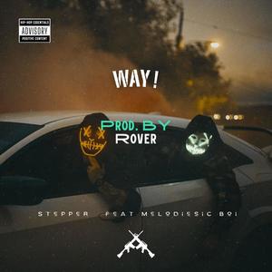 Way (feat. Stepper) [Explicit]