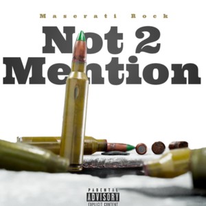 Not 2 Mention (Explicit)