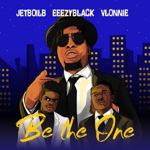 Be The One (feat. JETBOILB & VLONNIE)