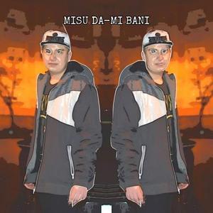 Misu Da-Mi Bani (feat. Nepvl)