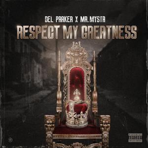 Respect My Greatness (feat. MR MYSTA) [Explicit]