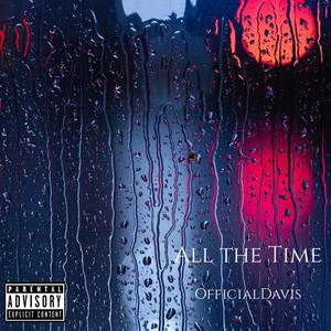 All the Time (Explicit)