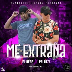 Me Extraña (feat. El Bere & Pelutzi)