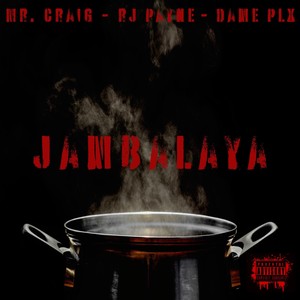 Jambalaya (Explicit)