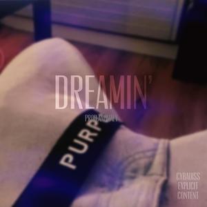 Dreamin' (Explicit)