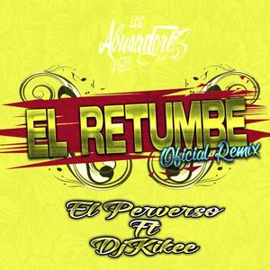 El Retumbe, El Peverso Fat-D