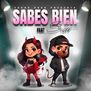 Sabes Bien (feat. Star) [Explicit]