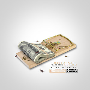 Ain't Wit Me (Explicit)