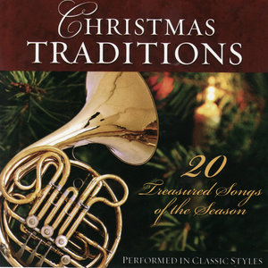 Christmas Traditions-20 Treasured Songs of the Season Performed in Classic Styles