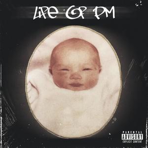 Life of PM (Explicit)