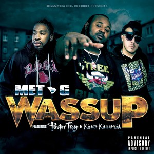Wassup[feat. Pastor Troy & King Killumbia] (Remix|Explicit)