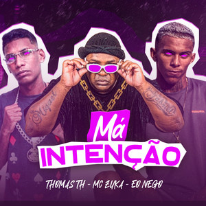 Má Intenção (Explicit)