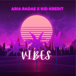 Vibes (feat. Kid Kredit)