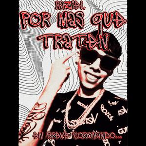 Por mas que traten (feat. Raziel) (Explicit)