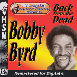 The Legendary Henry Stone Presents Bobby Byrd Back from the Dead