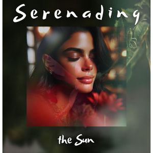 Serenading the Sun (Bossa Bliss)