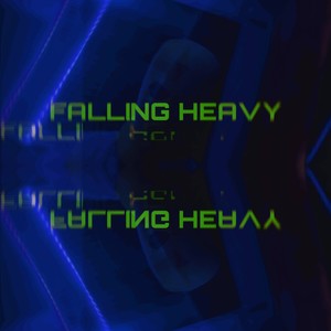 Falling heavy (Explicit)