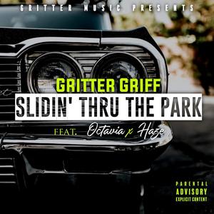 Sliding Thru The Park (feat. Octavia & Uncle Haze) [Explicit]