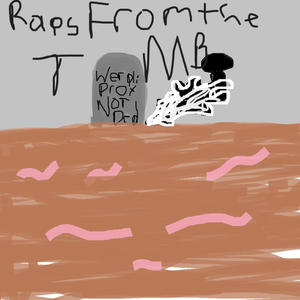 Raps From The Tomb