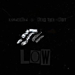 Low (feat. Rey The First) [Explicit]