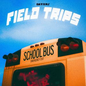 Field Trips (Explicit)