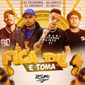 Fica de 4 e Toma (Explicit)