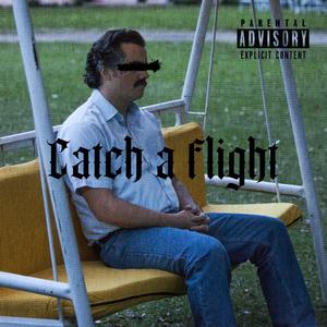 Catch a flight (Explicit)